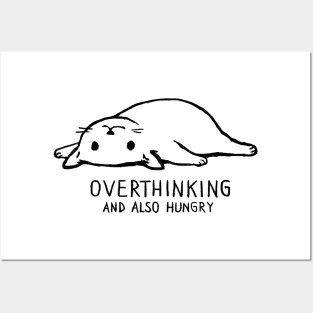 Overthinking and also hungry Posters and Art